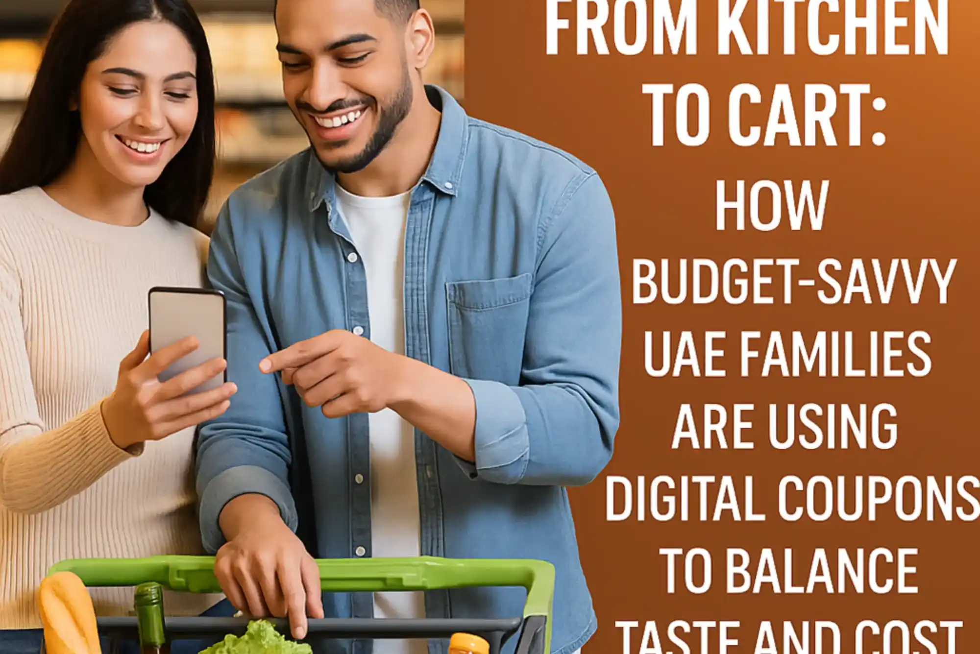 From Kitchen to Cart How Budget-Savvy UAE Families Are Using Digital Coupons to Balance Taste and Cost