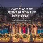 Where to Host the Perfect Birthday Bash in Dubai